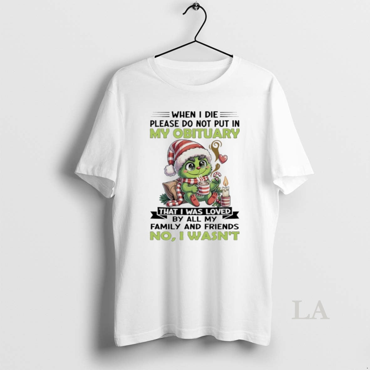 Original Grinch Christmas When I Die Please Do Not Put In My Obituary That