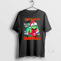 Original Grinch They Hate Us Because They Aint Us Louisville Cardinals Christmas