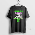 Original I Just Really Like Cows Ok