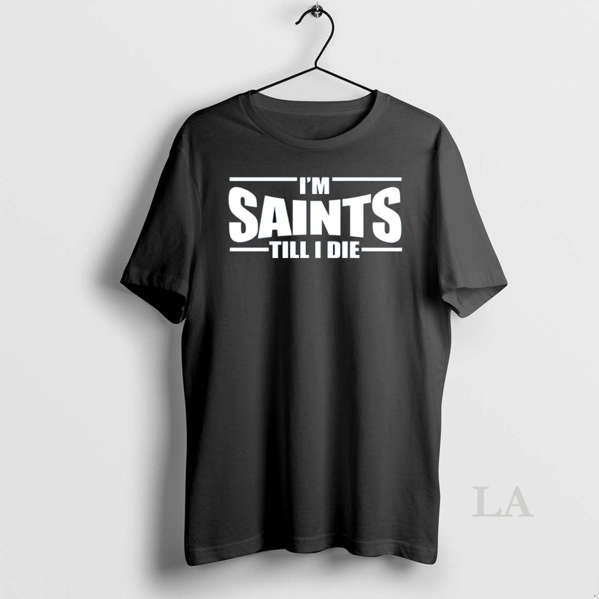 Original Im Saints Till I Die