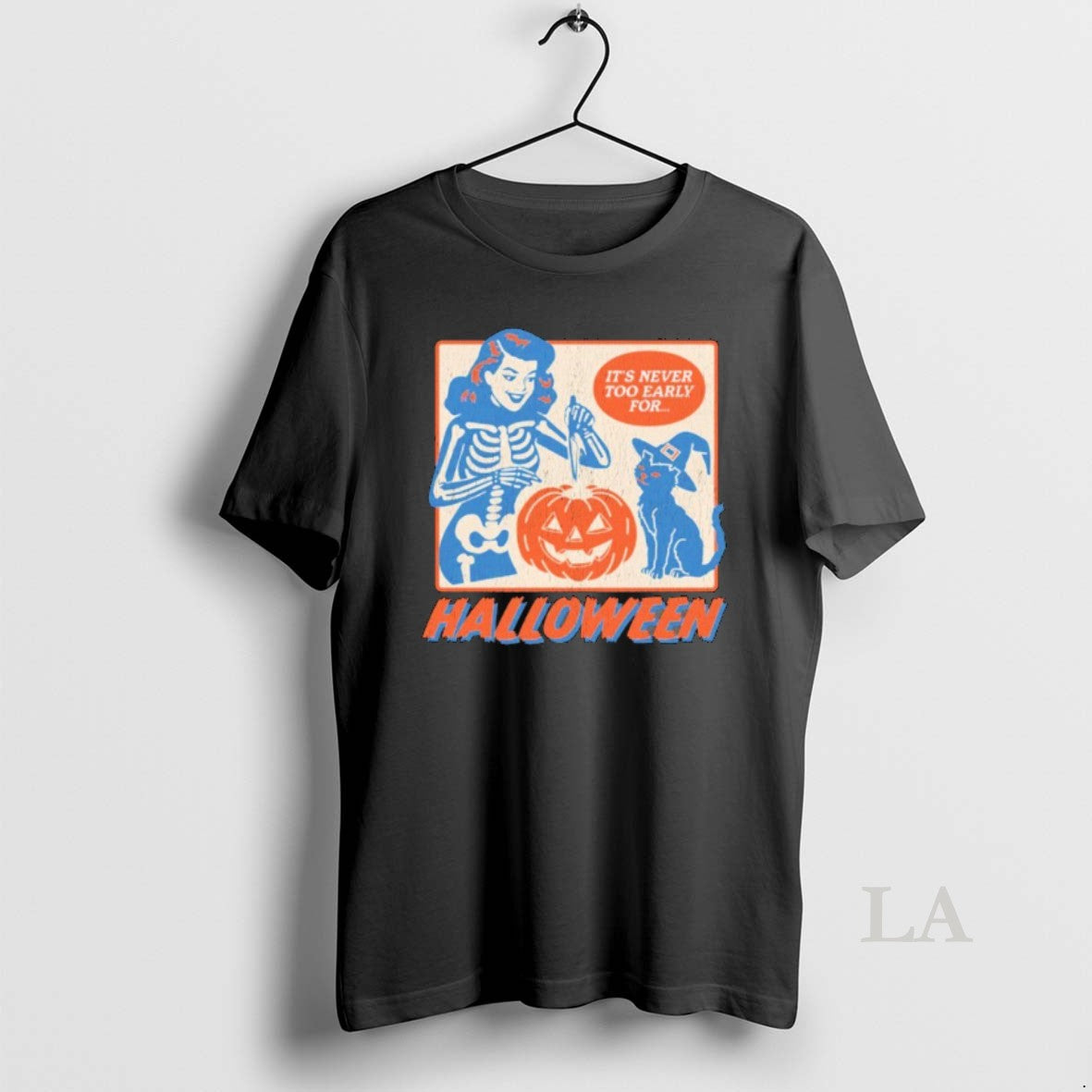 Original Its Never Too Early For Halloween