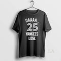 Original New Daaaa 25 Yankees Lose Blue Jays Fanart