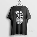 Original New York Yankees Daaaa 25 Yankees Lose