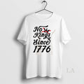 Original No Kings Since 1776
