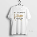 Original Not Everythings A Sign Sometimes A Bird Is Just A Bird