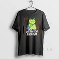 Original Only You Can Prevent Fascism Frog
