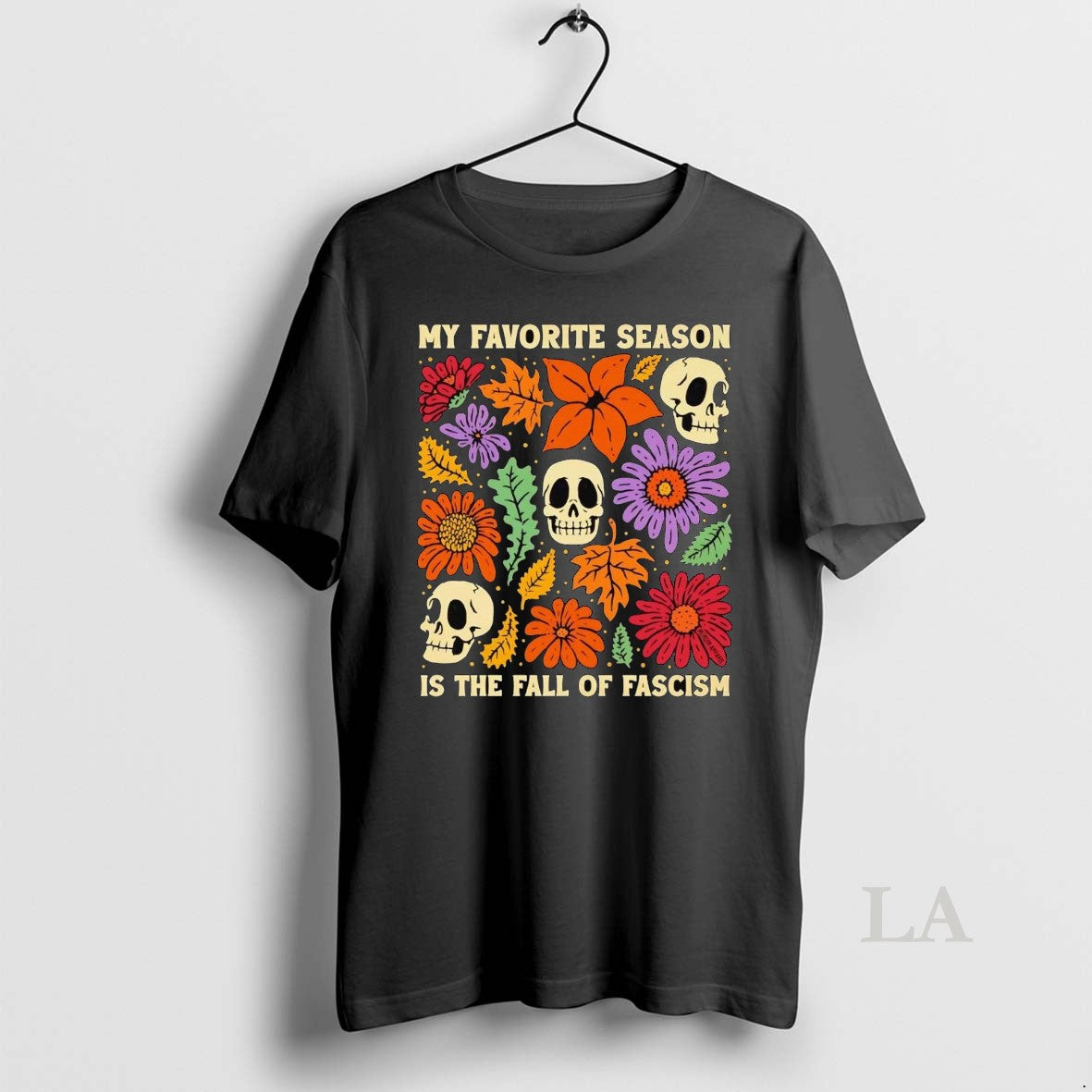 Original Skulls My Favorite Season Is The Fall Of Fascism Halloween