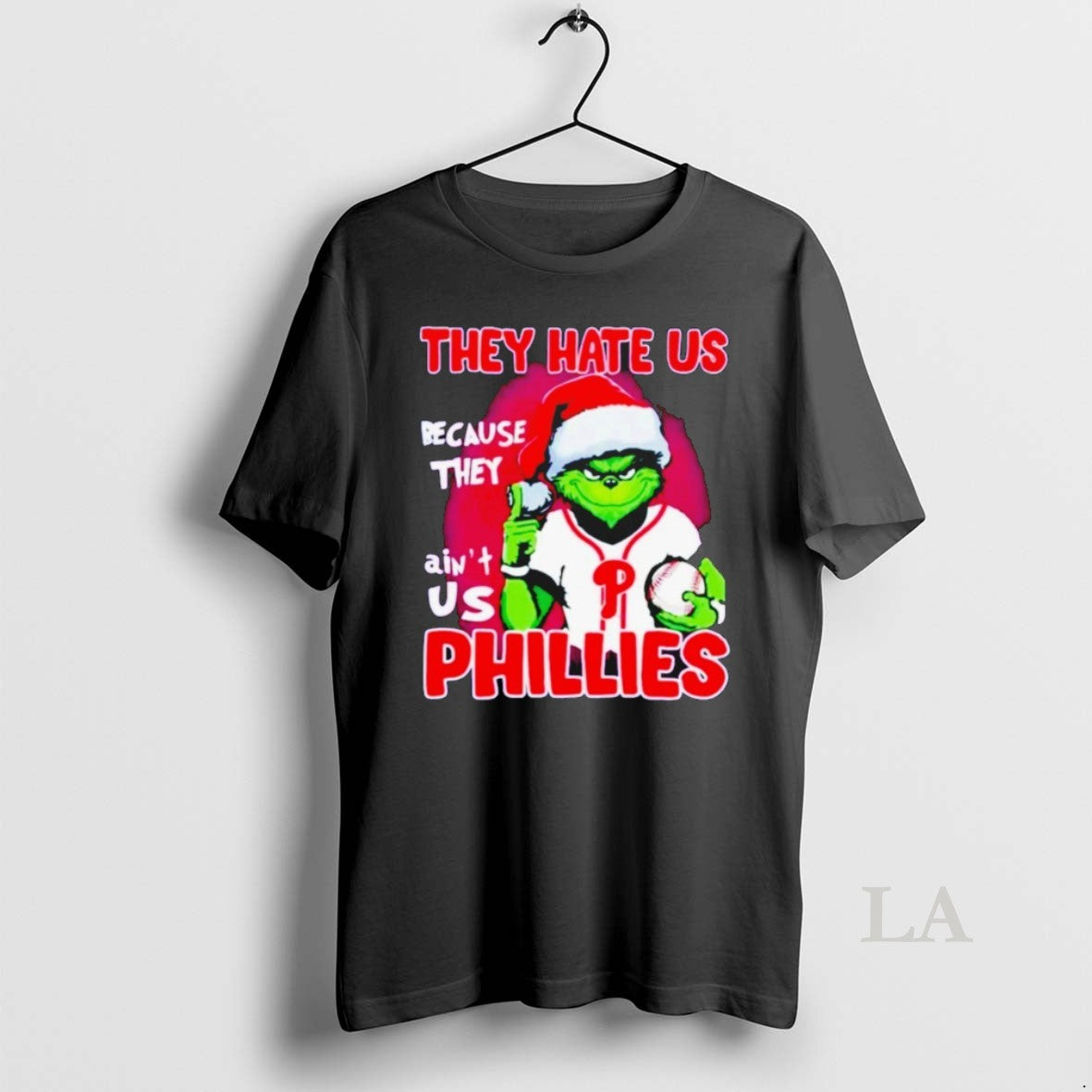Original The Grinch They Hate Us Because They Aint Us Philadelphia Phillies Christmas