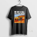 Original We Got A Call For A Stuck Wrecker
