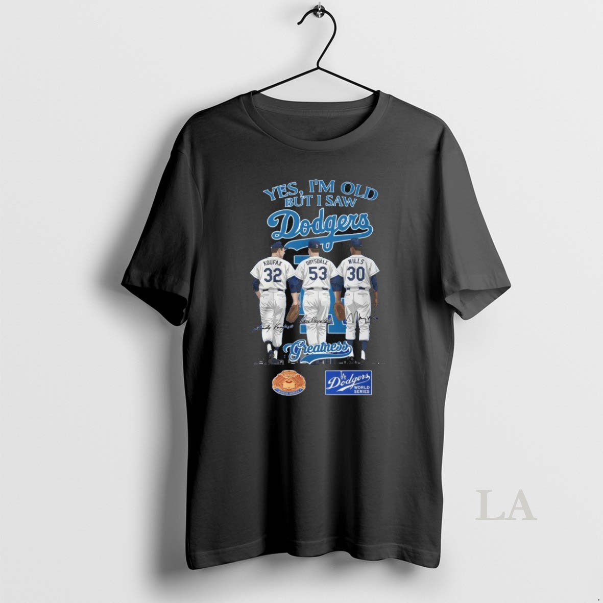 Original Los Angeles Dodgers Yes Im Old But I Saw Dodgers Greatness Mlb Squad 2025