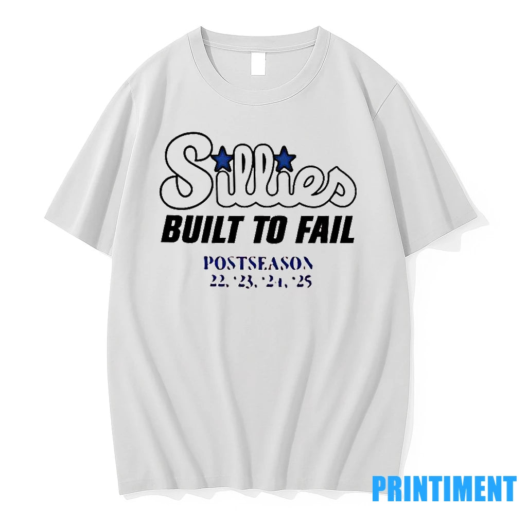 Philadelphia Phillies Sillies Built To Fail Postseason Tshirts Sweater