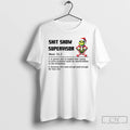 Premium Grinch Shit Show Supervisor Definition A Person Who Is Tasked With Trying T Shirts