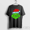Premium Mr Grinch Youre A Mean One Christmas T Shirts