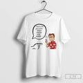 Premium Thats The Guy Who Only Owns One Meme T Shirts