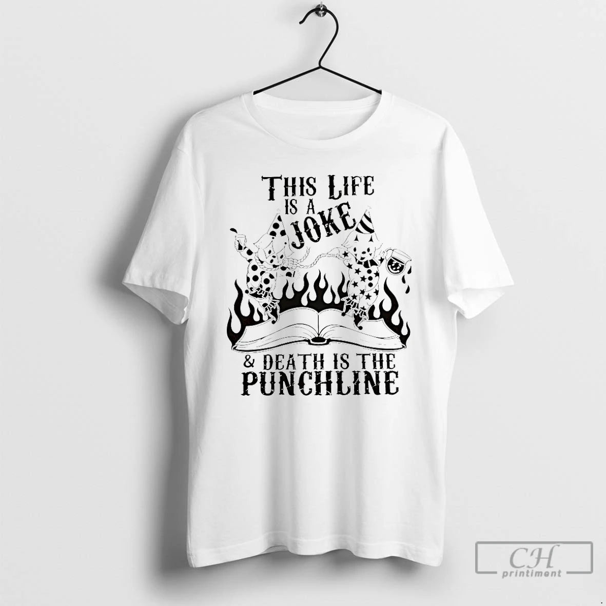 Premium This Life Is A Joke And Death Is The Punchline T Shirts