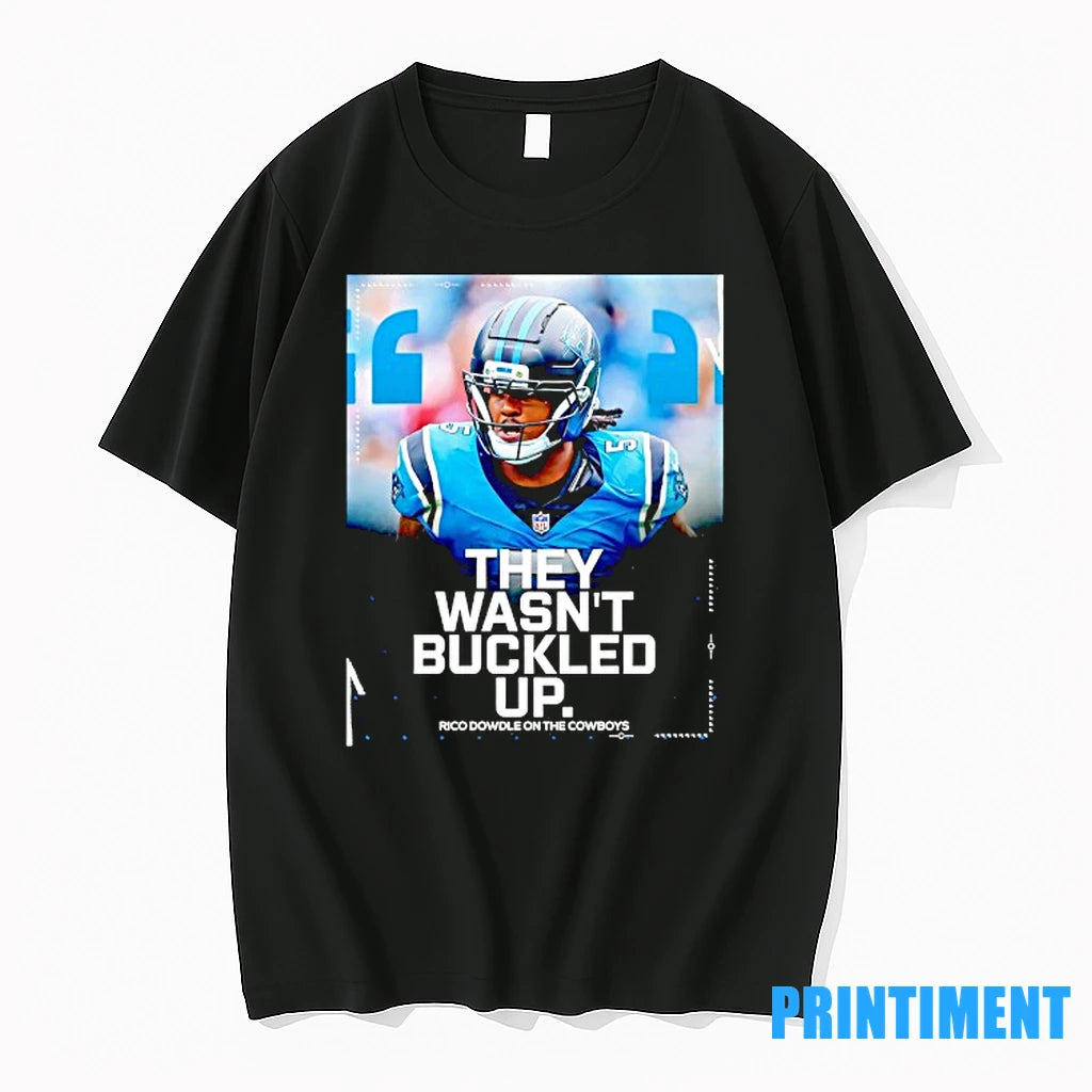 Rico Dowdle Carolina Panthers They Wasnt Buckled Up Tshirts Sweater