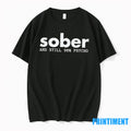 Sober And Still 98 Psycho Tshirts Sweater