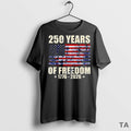 Top 250 Years Of Freedom 1776 2026 Usa Flag T Shirt Sweater
