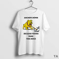 Top Anchor Down Because Ferris Runs This Dock T Shirt Sweater