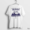 Top Good Girls Go To Heaven Bad Girls Go To Roku City T Shirt Sweater