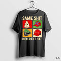 Top Same Shit Different Hat T Shirt Sweater