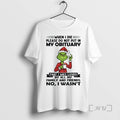Trending Grinch Santa Hat When I Die Please Do Not Put In My Obituary That