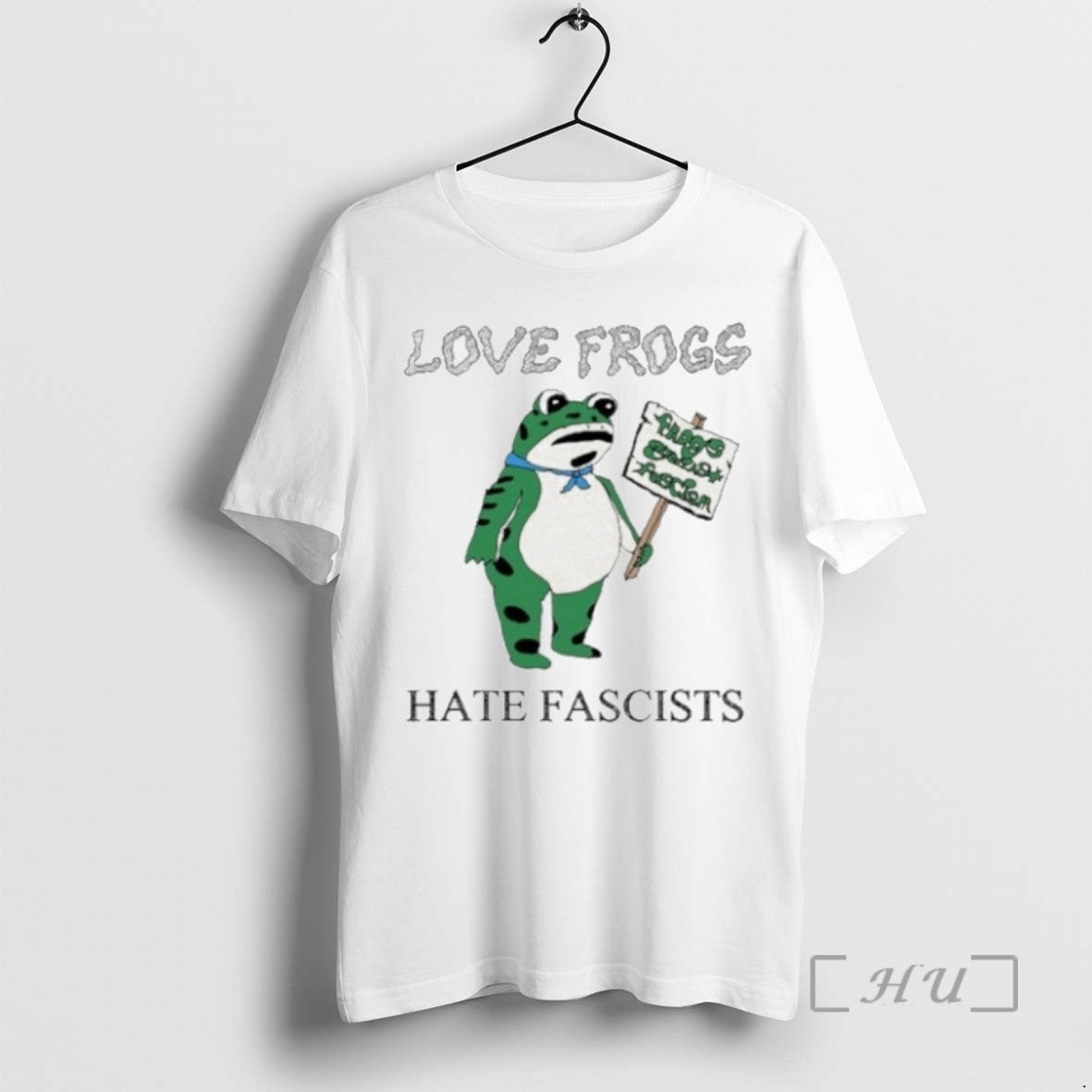 Trending Love Frogs Hate Fascists Tee Shirt Sweater