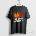 Trending No Kings October 18 No Kings Day Tee Shirt Sweater