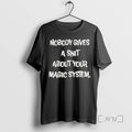 Trending Nobody Gives A Sht About Your Magic System Tee Shirt Sweater
