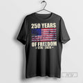Trending Officials 250 Years Of Freedom 1776 2026 Us Flag T Shirt Sweatshirt Hoodies