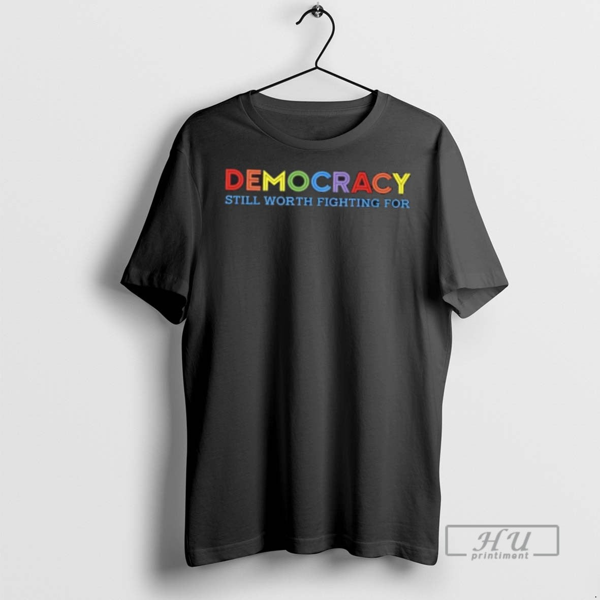 Trending Officials Democracy Still Worth Fighting For T Shirt Sweatshirt Hoodies