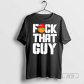 Trending Officials For The People Dropkick Murphys Fuck That Guy T Shirt Sweatshirt Hoodies