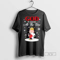 Trending Officials God Is Good All The Time Peanuts T Shirt Sweatshirt Hoodies
