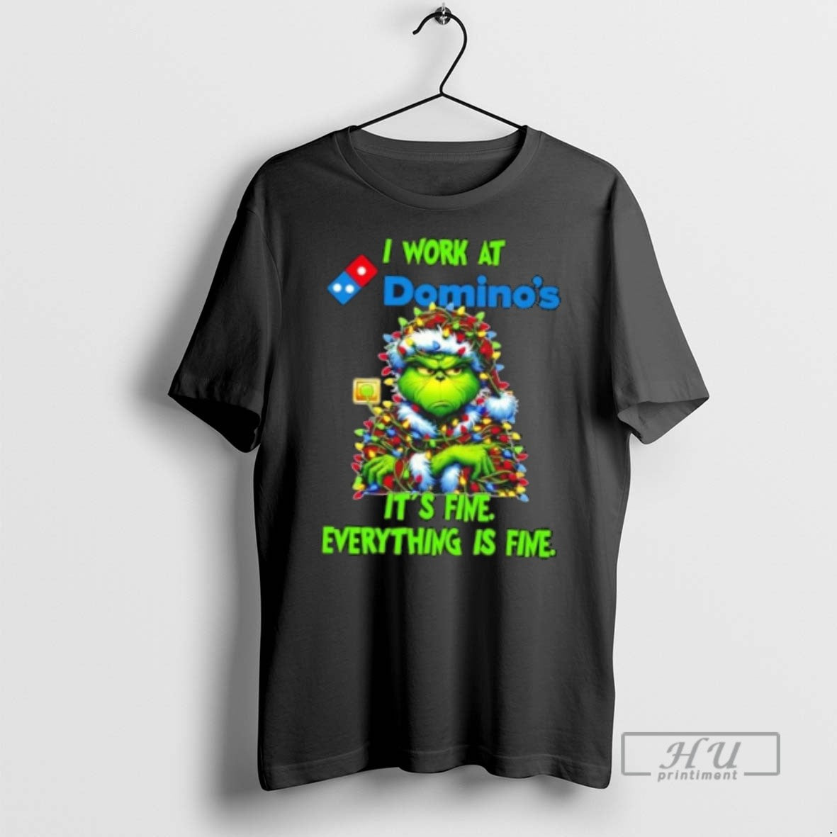 Trending Officials Grinch Christmas Tree X Dominos I Work At Its Fine Everything Is Fine