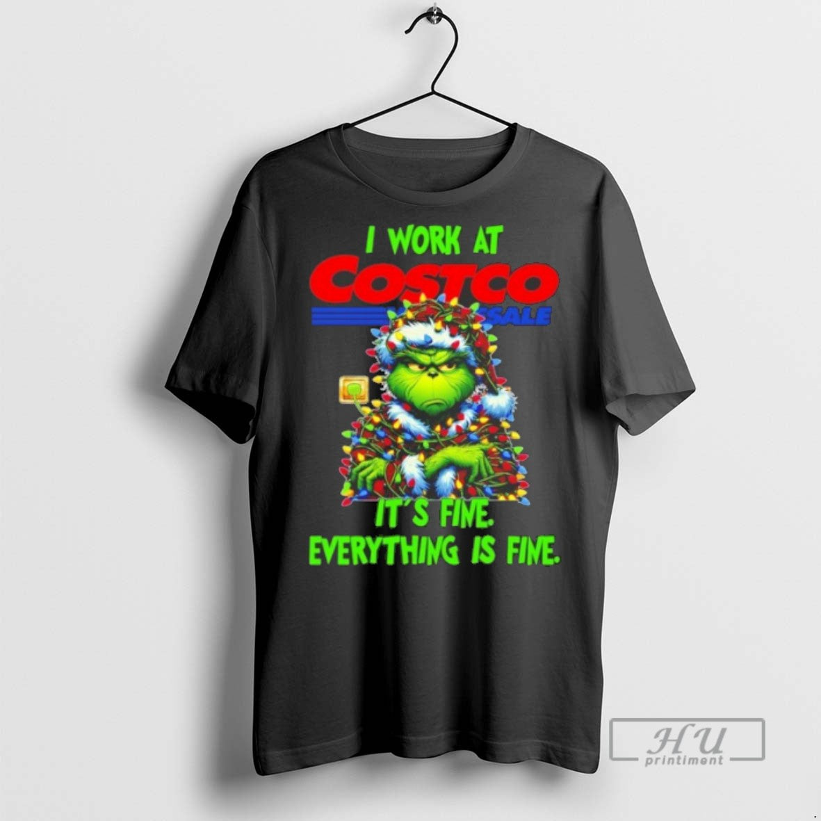 Trending Officials Grinch Santa I Work At Costco Wholesale Its Fine Everything Is Fine Christmas