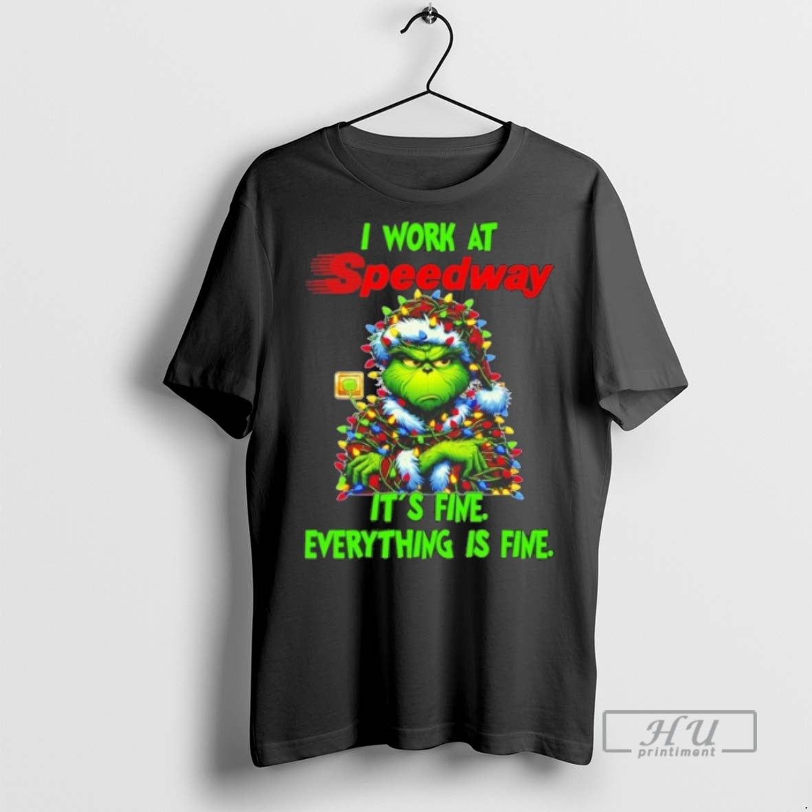 Trending Officials Grinch Santa I Work At Speedway Its Fine Everything Is Fine Christmas Lights
