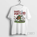 Trending Officials Hands Off Portland Frogs Resist T Shirt Sweatshirt Hoodies
