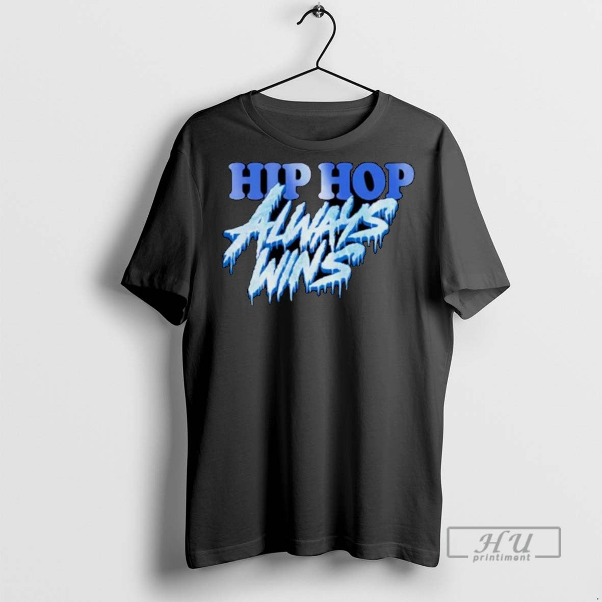 Trending Officials Hip Hop Always Wins Ornaments T Shirt Sweatshirt Hoodies