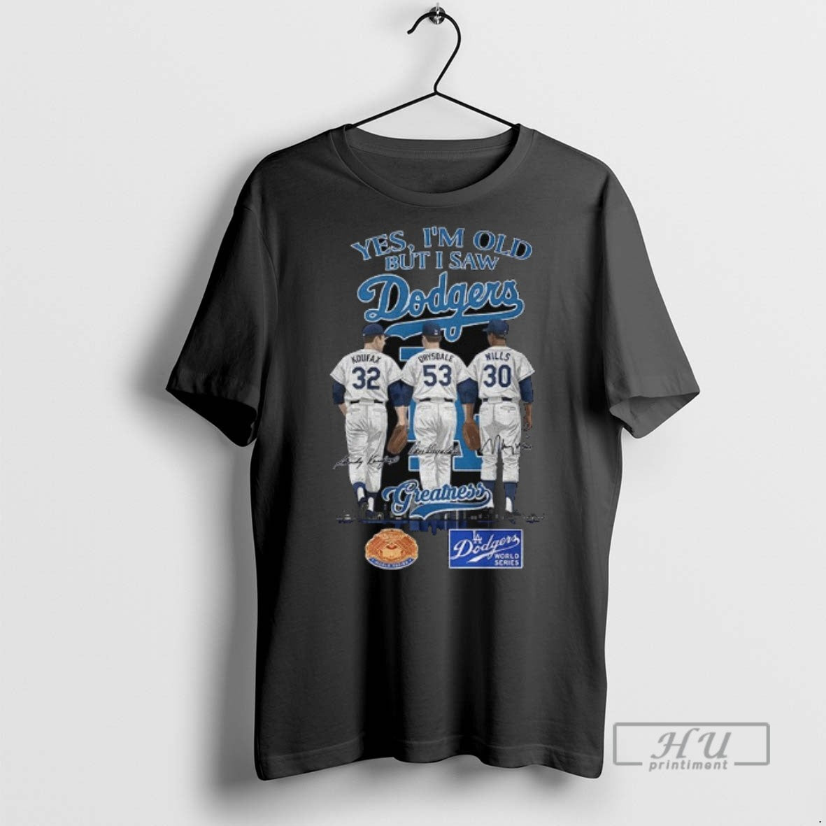 Trending Officials Los Angeles Dodgers Yes Im Old But I Saw Dodgers Greatness Signature