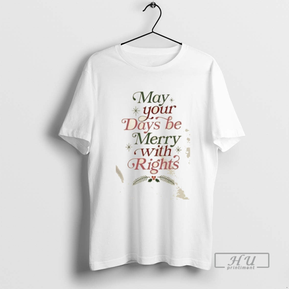 Trending Officials May Your Days Be Merry With Rights T Shirt Sweatshirt Hoodies