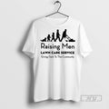 Trending Officials Raising Men Lawn Care Service Giving Back To The Community T Shirt