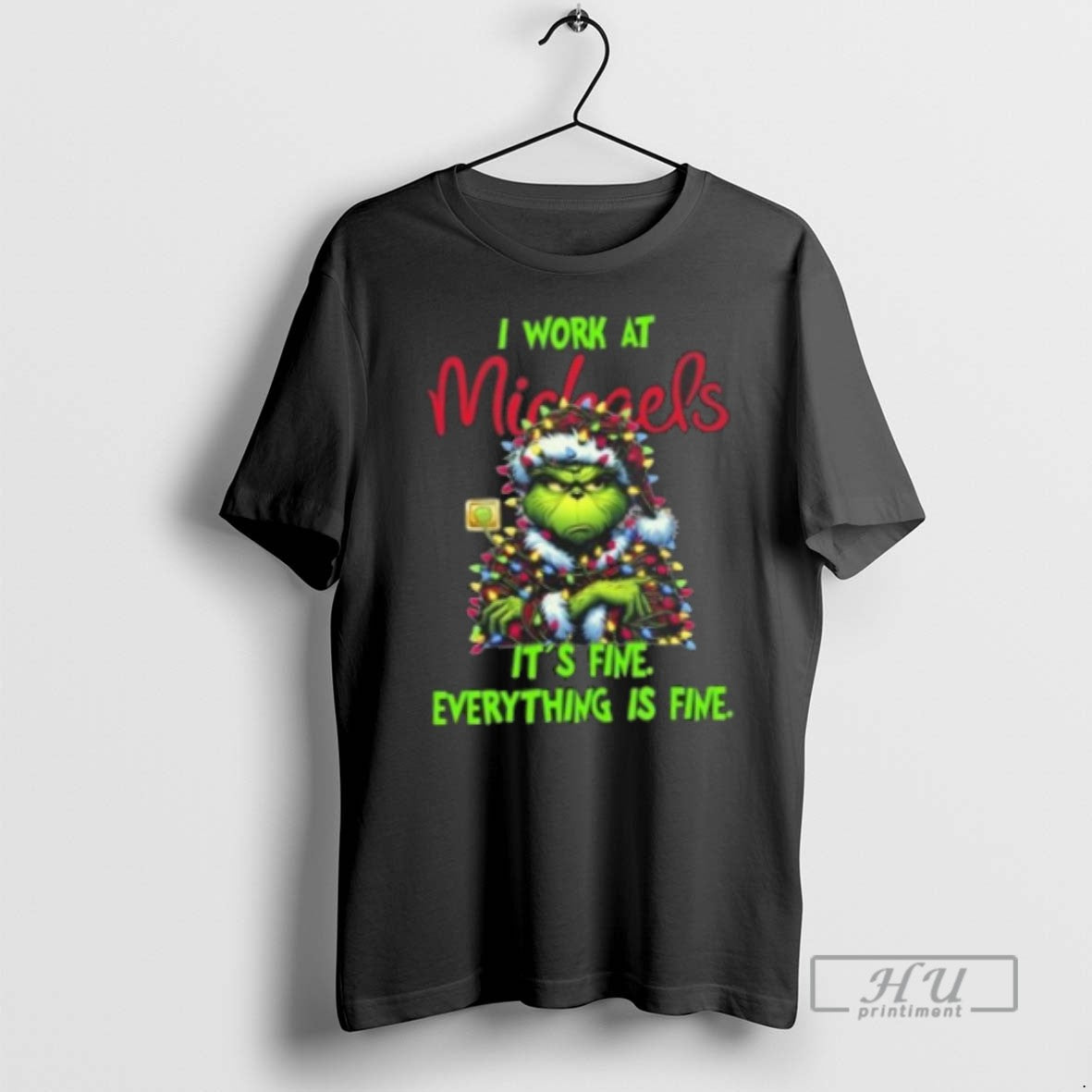 Trending Officials The Grinch I Work At Michaels Its Fine Everything Is Fine Merry Christmas