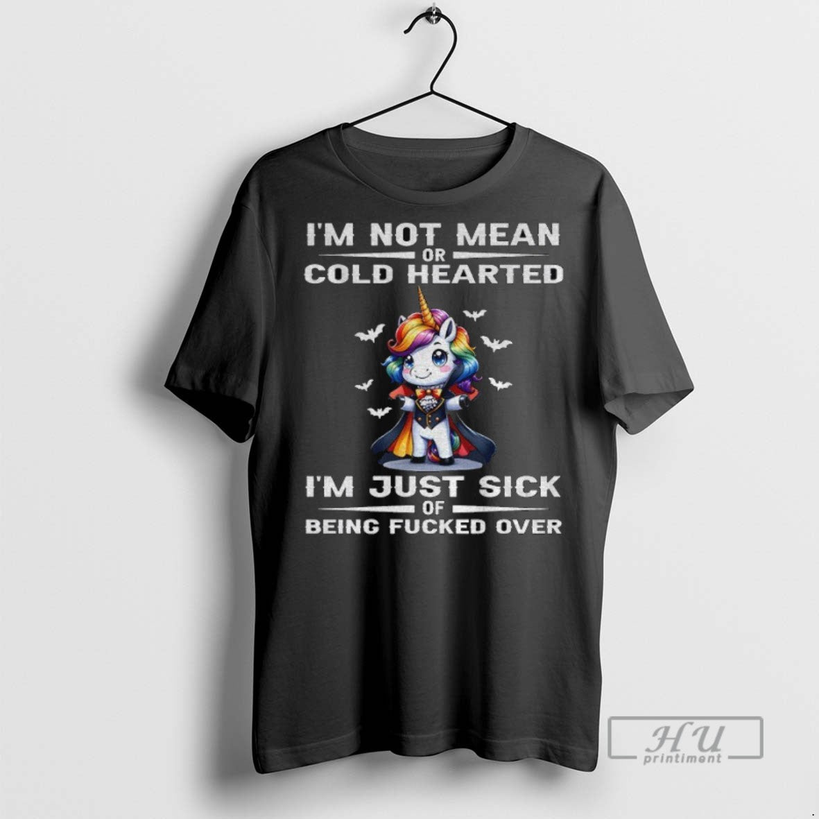 Trending Officials Unicorn Im Not Mean Or Cold Hearted Im Just Sick Of Being Fucked