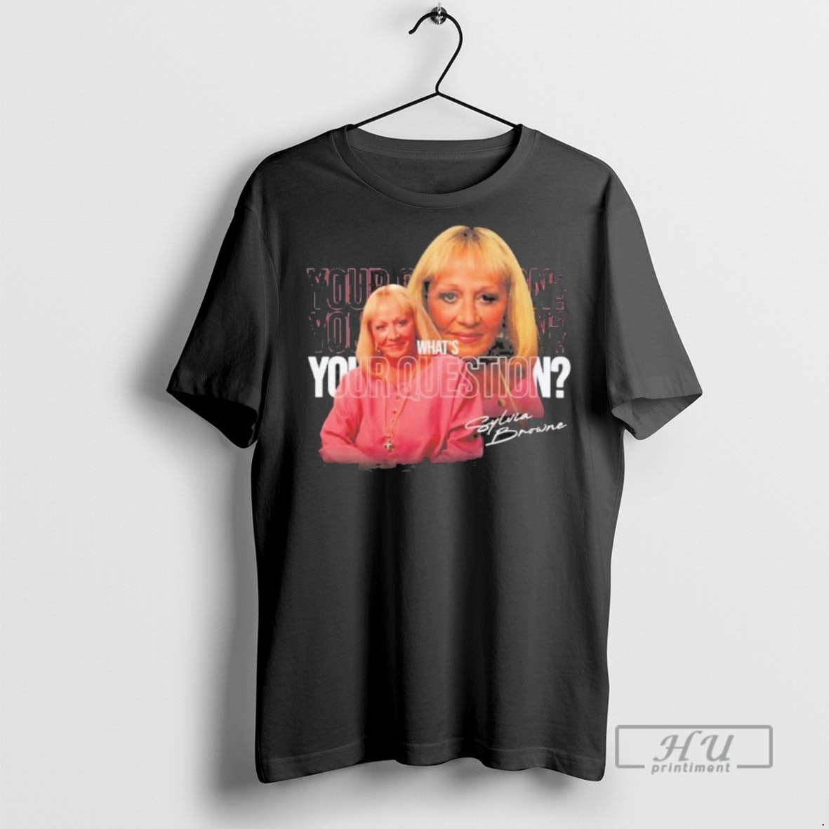 Trending Officials Whats Your Question Sylvia Browne Vintage T Shirt Sweatshirt Hoodies