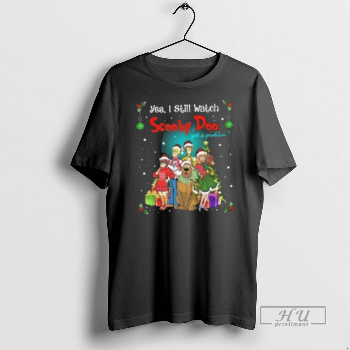 Trending Officials Yes I Still Watch Scooby Doo Got A Problem Merry Christmas 2025