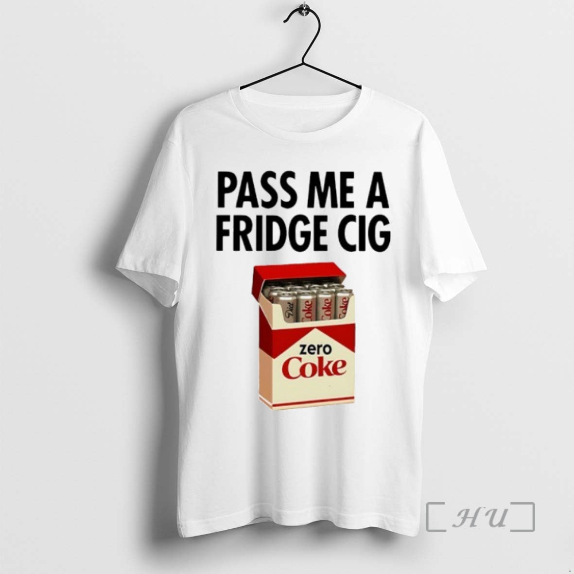 Trending Pass Me A Fridge Cig Zero Coke Parody Tee Shirt Sweater