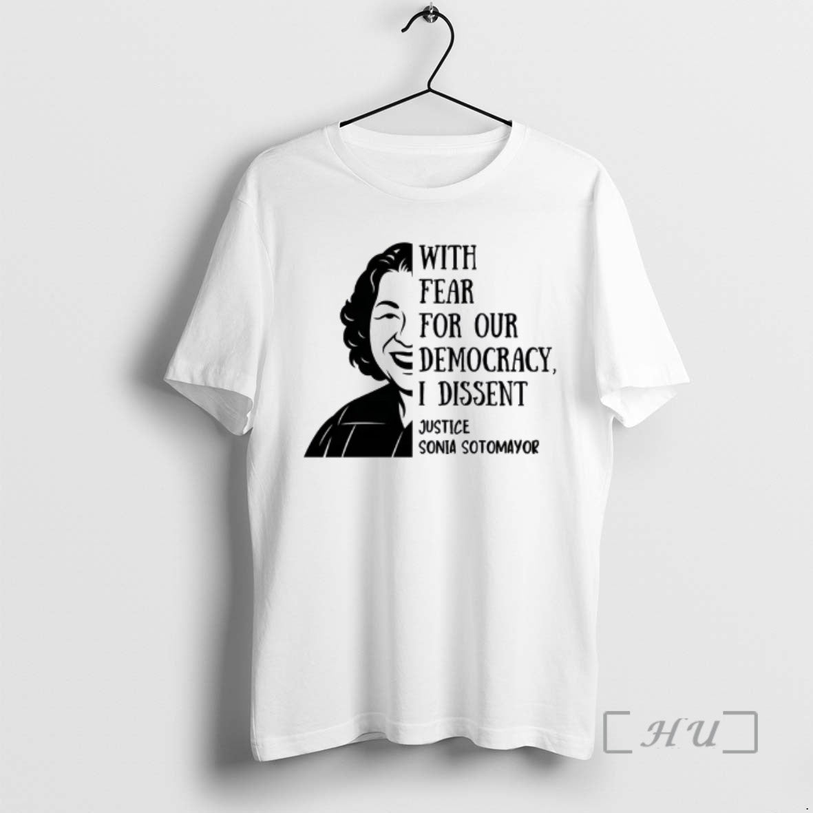 Trending With Fear For Our Democracy I Dissent Quote Sonia Sotomayor Tee Shirt Sweater