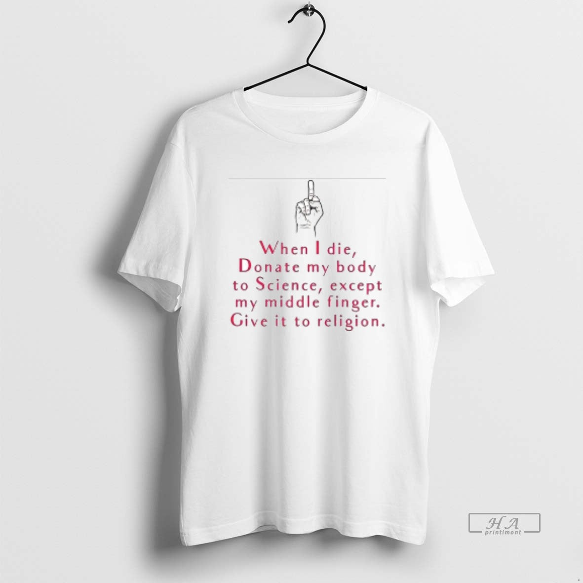 Trendy When I Die Donate My Body To Science Except My Middle Finger Give It