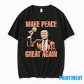 Trump Nobel Peace Prize Make Peace Great Again Tshirts Sweater