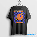 Vyvanse Vibing Smile Funny Tshirts Sweater